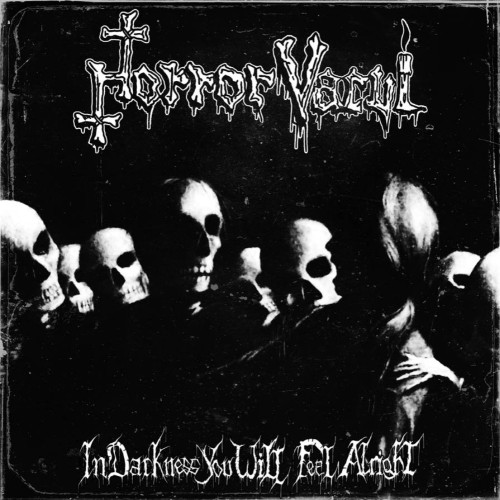 Horror Vacui - In Darkness You Will Feel Allright LP