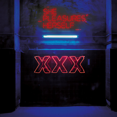 She Pleasures Herself - XXX LP