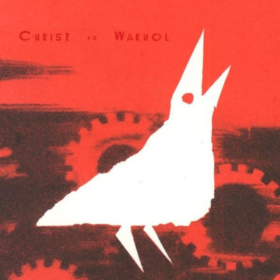 Christ vs. Warhol	- We, The Victims of History LP