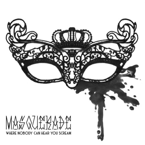 Masquerade - Where Nobody Can Hear You Scream LP